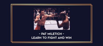 Pat Miletich Learn to fight and win Online courses