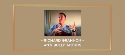 Richard Grannon - Anti Bully Tactics Online courses