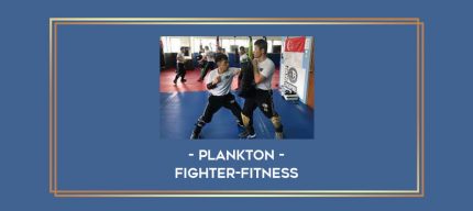 Plankton - Fighter-Fitness Online courses