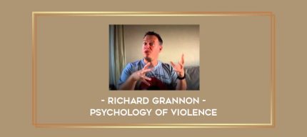 Richard Grannon - Psychology Of Violence Online courses