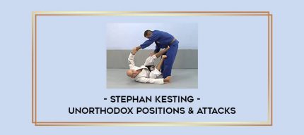 Stephan Kesting - Unorthodox Positions & Attacks Online courses