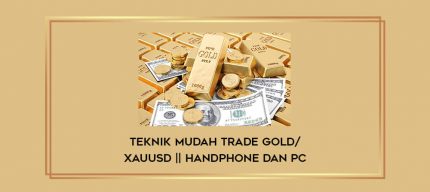 Teknik mudah trade GOLD / XAUUSD || Handphone dan PC Online courses