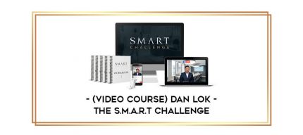(Video course) Dan Lok – The S.M.A.R.T Challenge Online courses