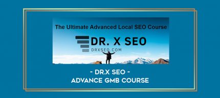 DR.X SEO – Advance GMB Course Online courses