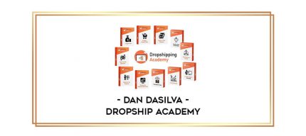 Dan Dasilva - Dropship Academy Online courses