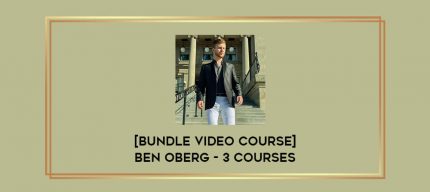 [Bundle Video Course] Ben Oberg - 3 Courses Online courses