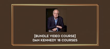 [Bundle Video Course] Dan Kennedy 18 Courses Online courses