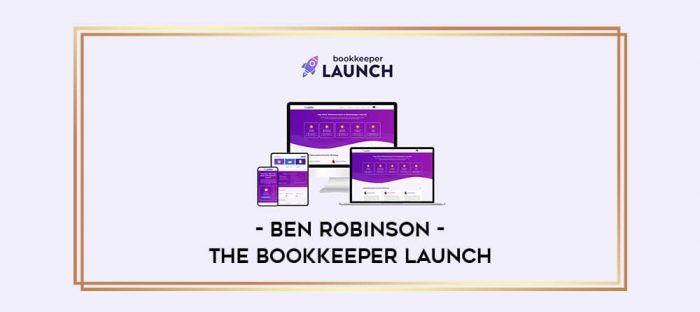 Ben Robinson - The Bookkeeper Launch Online courses