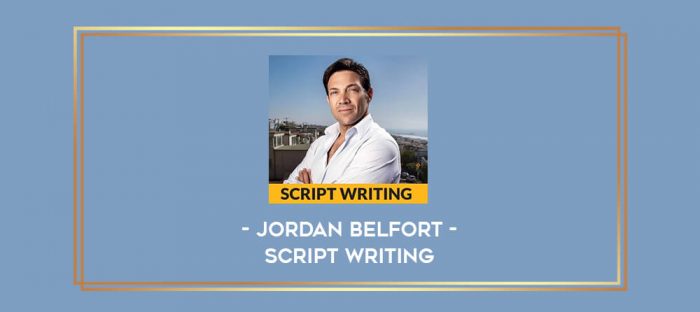 Jordan Belfort - Script Writing Online courses