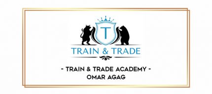 Train & Trade Academy – Omar Agag Online courses