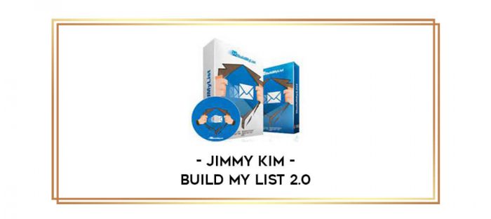Jimmy Kim - Build My List 2.0 Online courses