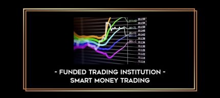 Funded Trading Institution – Smart Money Trading Online courses