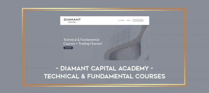 Diamant Capital Academy - Technical & Fundamental Courses Online courses