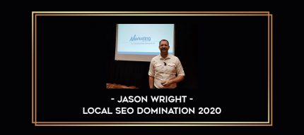 Local SEO Domination 2020 with Jason Wright Online courses