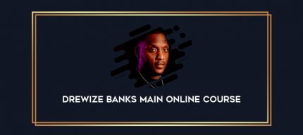 Drewize Banks Main Online Course Online courses