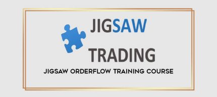 Jigsaw Orderflow Training Course Online courses