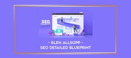 Glen Allsopp – SEO Detailed Blueprint Online courses