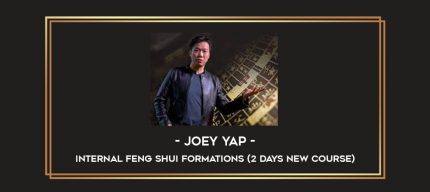 Joey Yap -  Internal Feng Shui Formations (2 days New Course) Online courses