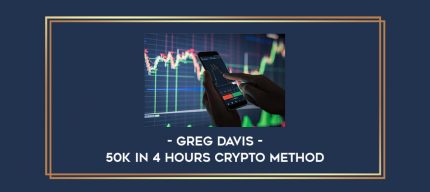 Greg Davis - 50k In 4 Hours Crypto Method Online courses