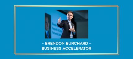 Brendon Burchard - Business Accelerator Online courses