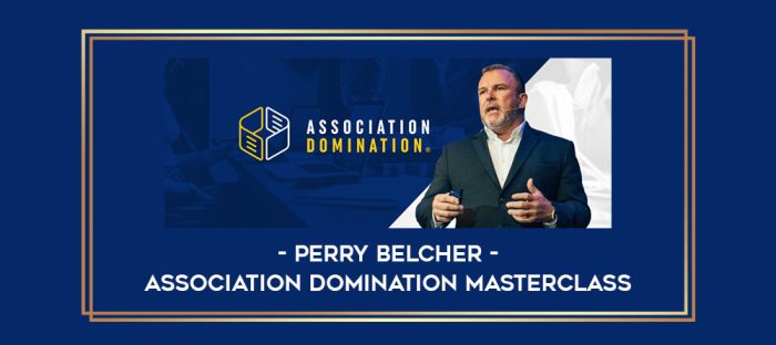Perry Belcher - Association Domination Masterclass Online courses