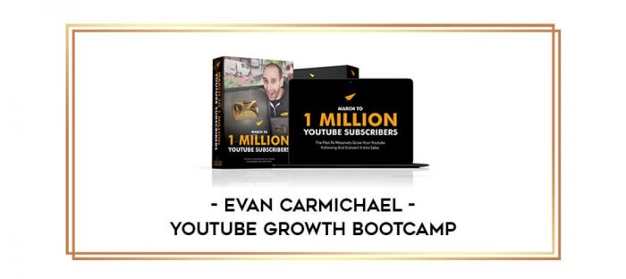 Evan Carmichael - Youtube Growth Bootcamp Online courses